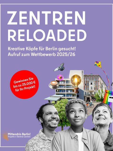 Mittendrin Berlin! Projekte in Berliner Zentren 2025/2026