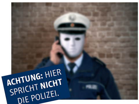 Polizist mit Maske und Telefon am Ohr, Kasten mit Text Achtung hier spricht nicht die Polizei