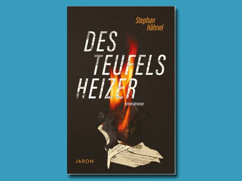 Cover: Stephan Hähnel "Des Teufels Heizer"