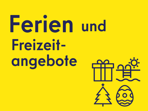 Kachel-Opener - Ferien und Freizeitangebote Kontrast