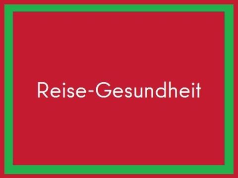 Reise Gesundheit