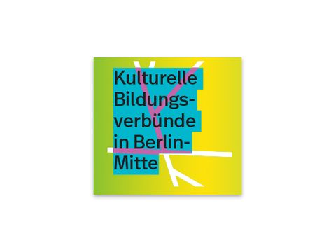 Kulturelle Bildungsverbünde Berlin Mitte