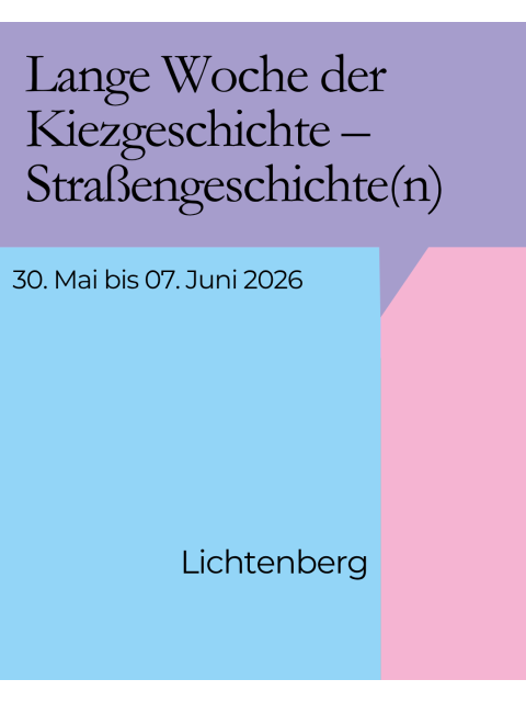 Lichtenberg Lange Woche der Kiezgeschichte 2026 - 1