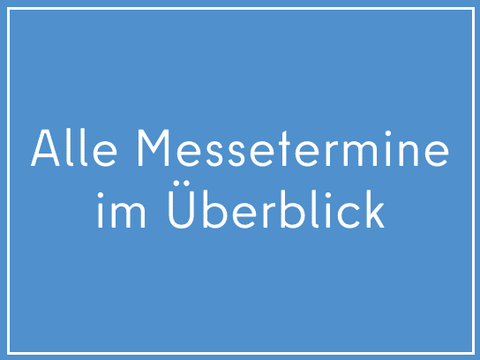 Alle Messetermine um Überblick
