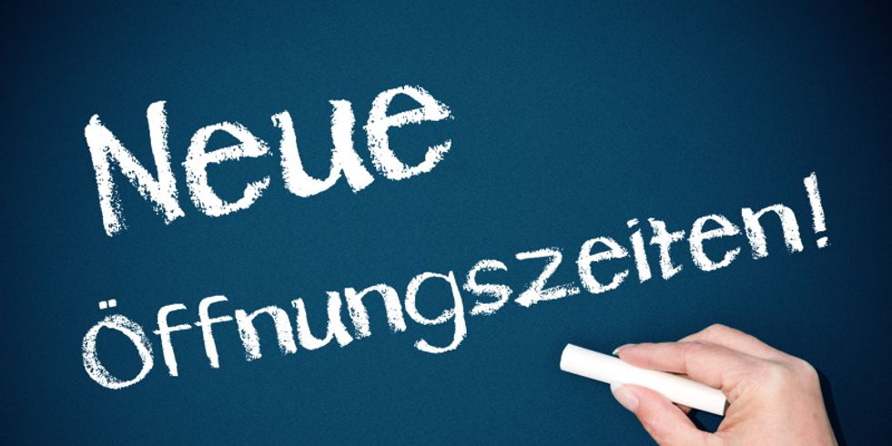 Neue Öffnungszeiten !