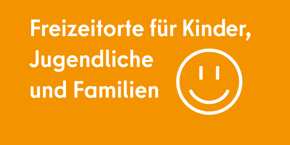 Freizeitorte für Kinder, Jugendliche und Familien Format-Opener