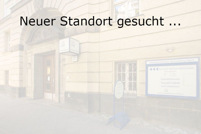 Stadtteilbibliothek Schöneberg/Nord - Eingang in der Pallasstraße - mit Schrift: Neuer Standort gesucht