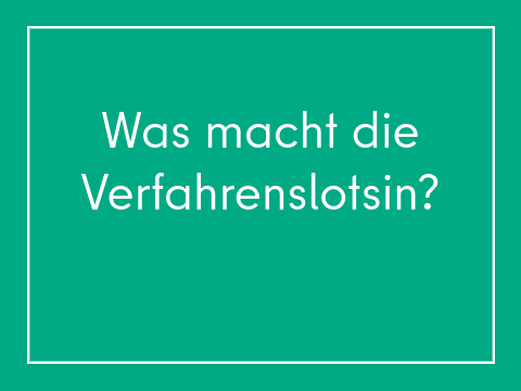 Kachel_Was macht die Verfahrenslotsin
