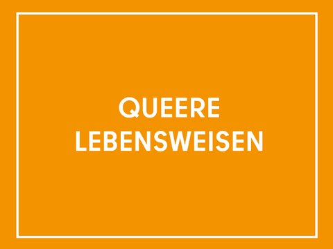 Teaser mit der Aufschrift Queere Lebensweisen