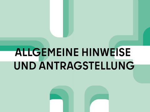 Teaser mit der Aufschrift Allgemeine Hinweise und Antragstellung