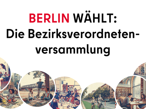 Titel "Berlin wählt: Die Bezirksverordnetenversammlung" mit gezeichneten Szenen, die verschiedene BVV-relevante Politikfelder symbolisieren: Musikschule, Spielplatz, Klassenzimmer, Fahrradweg, Bibliothek, Straßenkreuzung