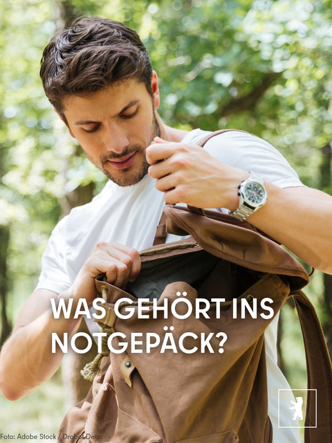 Das Notgepäck – vorbereitet sein, wenn es schnell gehen muss