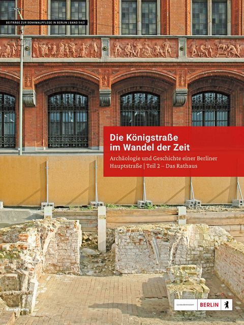Das Buchcover zeigt einen freigelegten Teil des Kellers des alten Rathauses. (Bild: Landesdenkmalamt Berlin, Gunnar Nath)