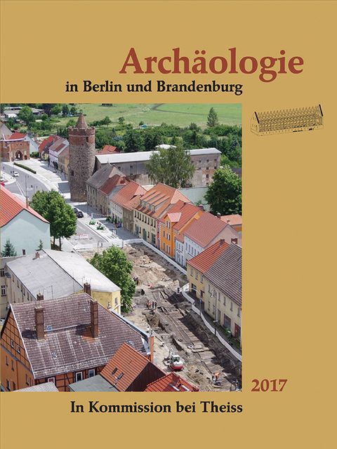 Publikation Archäologie in Berlin und Brandenburg 2017