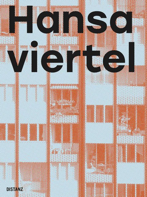 Buchcover „Hansaviertel Portraits“ (Bild: DISTANZ Verlag GmbH)