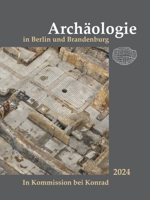 Publikation "Archäologie in Berlin und Brandenburg 2024" (Bild: Landesdenkmalamt Berlin)