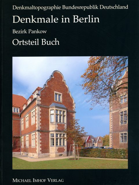 Denkmale in Berlin: Bezirk Pankow – Ortsteil Buch (Bild: Landesdenkmalamt Berlin)