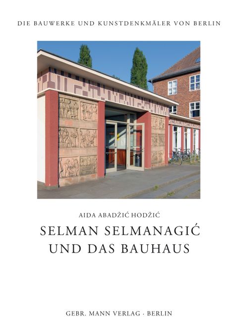 Selman Selmanagić und das Bauhaus (Bild: Landesdenkmalamt Berlin)
