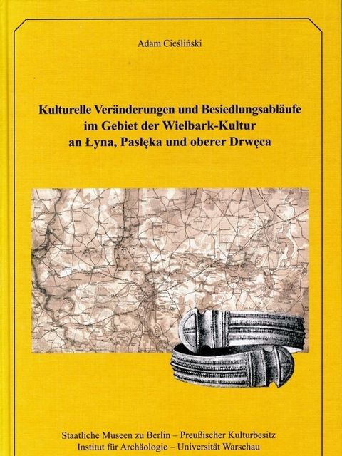 Kulturelle Veränderungen und Besiedlungsabläufe im Gebiet der Wielbark-Kultur an Łyna, Pasłek̜a und Oberer Drwec̜a (Bild: Landesdenkmalamt Berlin)