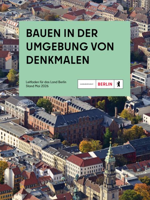 Titelbild: Leitfaden Bauen in der Umgebung von Denkmalen (Bild: Landesdenkmalamt Berlin)