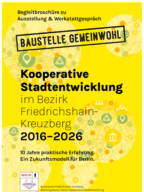 Cover Begleitbroschüre zur Ausstellung Baustelle Gemeinwohl – Kooperative Stadtentwicklung im Bezirk Friedrichshain-Kreuzberg, 2026–2026