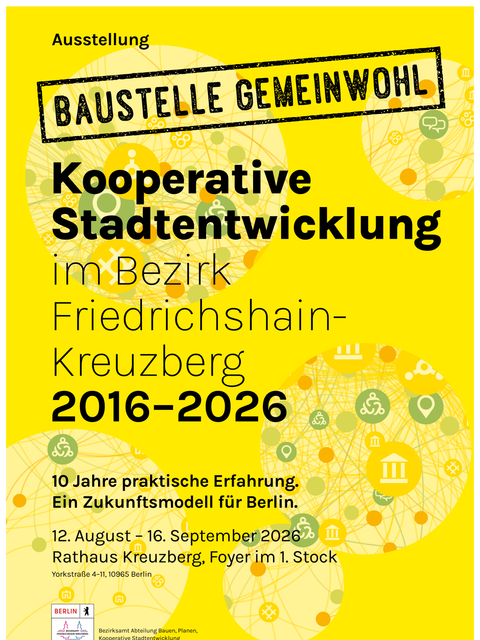 Ausstellungsplakat zu Baustelle Gemeinwohl – Kooperative Stadtentwicklung in Friedrichshain-Kreuzberg, 2026–2026