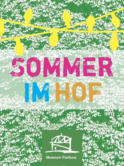 Sommer im Hof - Museumsfest