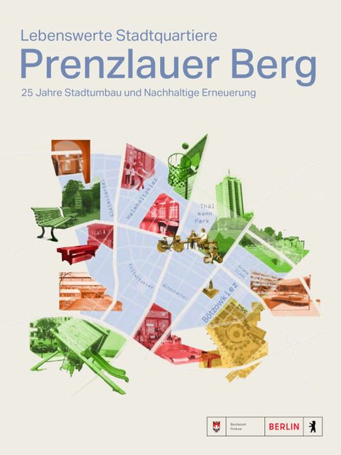Titelbild der Broschüre 25 Jahre Stadtumbau und Nachhaltige Erneuerung in Prenzlauer Berg