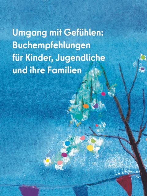 Cover: Umgang mit Gefühlen – Buchempfehlungen für Kinder, Jugendliche und ihre Familien