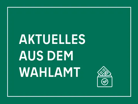 Aktuelles aus dem Wahlamt Teaser