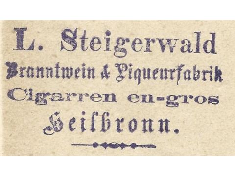 Firmenstempel "L. Steigerwald - Branntwein & Liqueurfabrik, Cigarren en-gros. Heilbronn", 1882; Private Sammlung Peter Karl Müller, Kirchheim am Ries