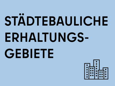 Städtebauliche Erhaltungsgebiete