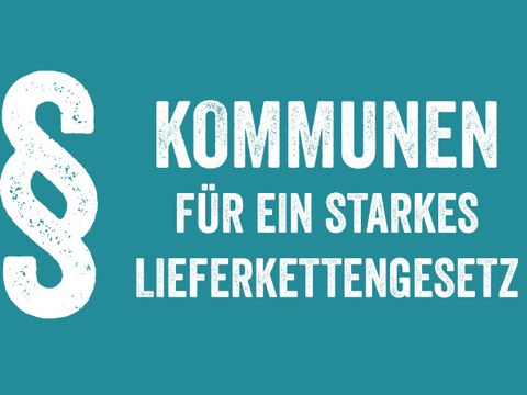 Kommunen für ein starkes Lieferkettengesetz