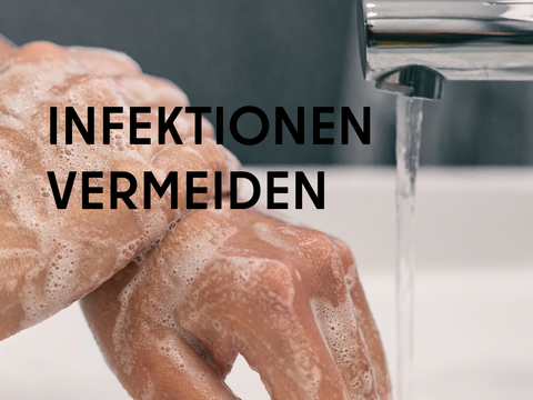 Infektionen vermeiden durch richtiges Hände waschen und mehr