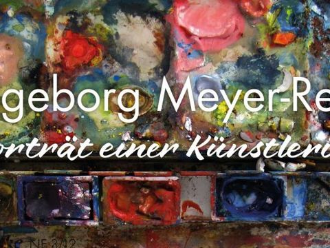 Schriftzug "Ingeborg Meyer-Rey -Portrait einer Künstlerin" über dem Bild einer mit vielen angemischten Farben genutzten Palette