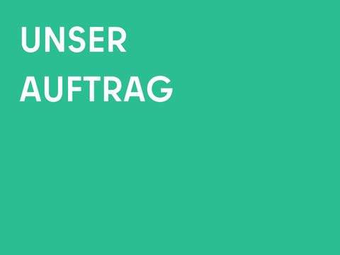 Unser Auftrag
