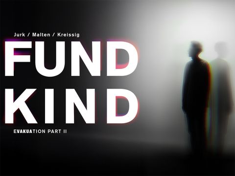 Fundkind – Evakuation Part II
