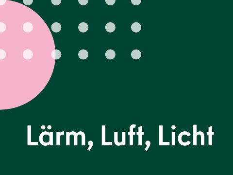 Lärm, Luft, Licht