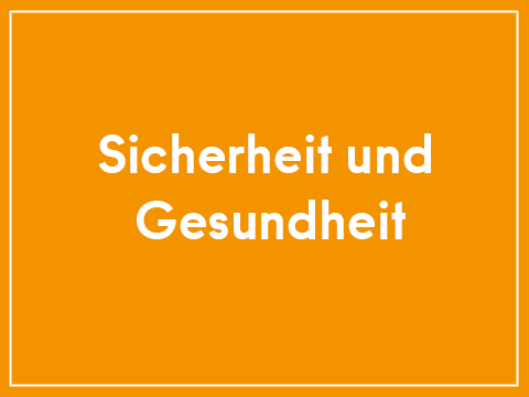 Sicherheit und Gesundheit