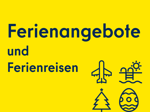 Kachel-Opener Ferienangebote und Ferienreisen