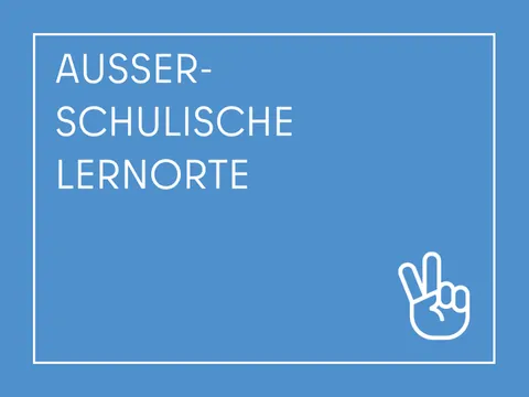 Kacheln Schulamt außerschulische Lernorte