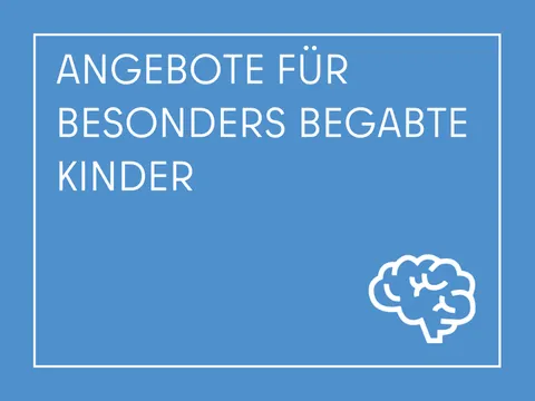Kacheln Schulamt Angebote für besonders begabte Kinder