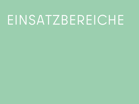 EINSATZBEREICHE