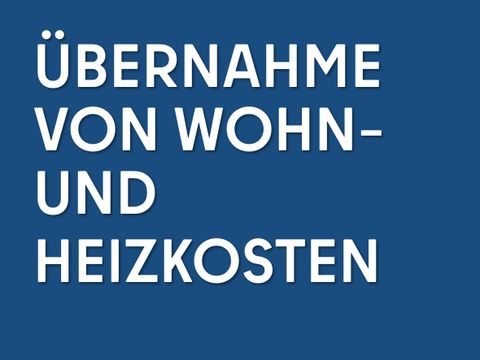 Übernahme Wohn- und Heizkosten