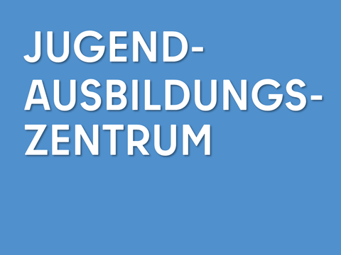 Teaser - Jugendausbildungszentrum