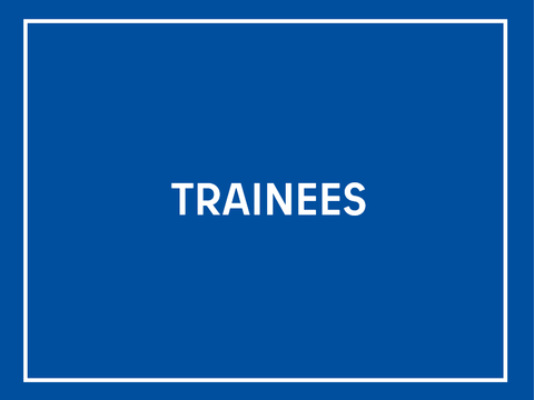 Trainees