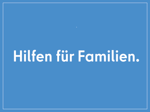 Kachel mit Schriftzug Hilfen für Familien