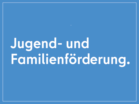 Kachel mit Schriftzug Jugend- und Familienförderung