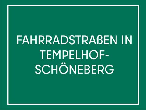 Fahrradtsraßen in Tempelhof-Schöneberg