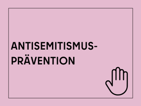 Kachel mit der Aufschrift Antisemitismus Prävention